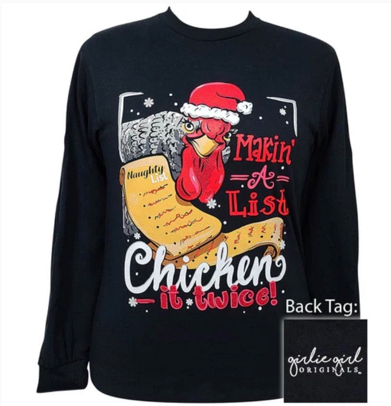 Long Sleeve Making A List Chicken It Twice!