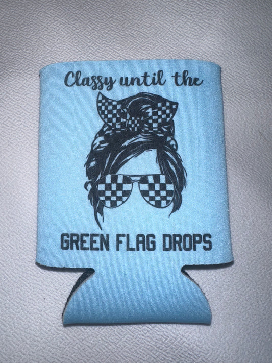 Classy Until The Green Flag Drops Koozie